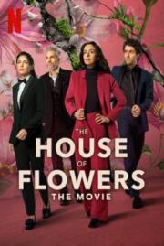 ดูหนังออนไลน์ฟรี The House of Flowers: The Movie บ้านดอกไม้ เดอะ มูฟวี่ (2021) NETFLIX