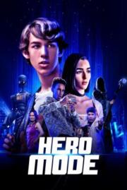 ดูหนังออนไลน์ฟรี Hero Mode (2021) HDTV บรรยายไทย