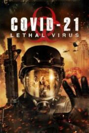 ดูหนังออนไลน์ฟรี COVID-21- Lethal Virus (2021)