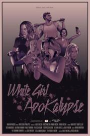 ดูหนังออนไลน์ฟรี White Girl Apokalypse วันสิ้นโลกของสาวผิวขาว (2021)