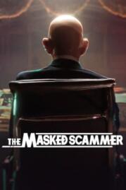 ดูหนังออนไลน์ฟรี The Masked Scammer หน้ากากนักต้มตุ๋น (2022)