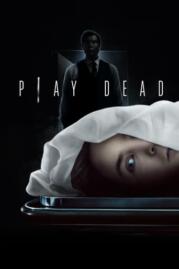 ดูหนังออนไลน์ฟรี Play Dead แกล้งตาย (2022)