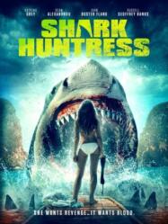 ดูหนังออนไลน์ฟรี Shark Huntress นักล่าฉลาม (2021)