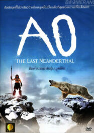 ดูหนังออนไลน์ฟรี ดึกดำบรรพ์พันธุ์มนุษย์หิน 2009 AoThe Last Neanderthal 2009