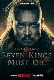ดูหนังออนไลน์ฟรี The Last Kingdom Seven Kings Must Die เจ็ดกษัตริย์จักวายชนม์ (2023)