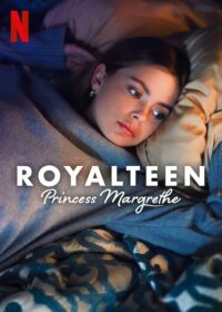 ดูหนังออนไลน์ฟรี รอยัลทีน เจ้าหญิงมาร์เกรทเทอ Royalteen Princess Margrethe (2023) NETFLIX บรรยายไทย
