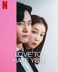 ดูหนังออนไลน์ฟรี Love To Hate You รักที่จะเกลียดคุณ (2023) บรรยายไทย