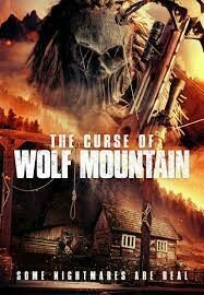 ดูหนังออนไลน์ฟรี The Curse of Wolf Mountain (Wolf Mountain) คำสาปแห่งหุบเขาหมาป่าวูล์ฟ เมาเท่น (2023) บรรยายไทย