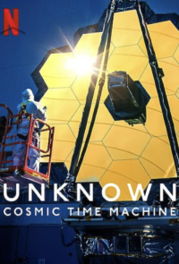 ดูหนังออนไลน์ฟรี เปิดโลกลับ คอสมิคไทม์แมชชีน Unknown Cosmic Time Machine (2023)