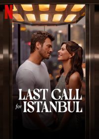 ดูหนังออนไลน์ฟรี Last Call for Istanbul ประกาศรักครั้งสุดท้าย(2023)