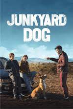 ดูหนังออนไลน์ Junkyard Dog สุนัขขี้ขลาด (2024)