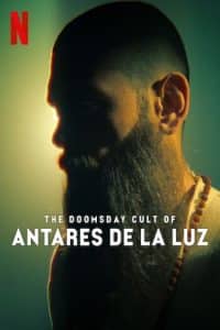 ดูหนังออนไลน์ฟรี ลัทธิวันสิ้นโลก The Doomsday Cult Of Antares De La Luz (2024)