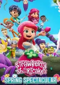 ดูหนังออนไลน์ สตรอเบอรี่ ช้อต เค้ก Strawberry Shortcake’s Spring Spectacular (2024)