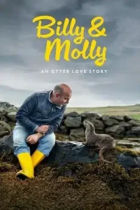 ดูหนังออนไลน์ฟรี บิลลี่ แอนด์ มอลลี่ แอน ออตเตอร์ เลิฟ สตอรี่ Billy & Molly An Otter Love Story (2024)