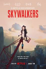 ดูหนังออนไลน์ฟรี Skywalkers A Love Story คู่รักนักไต่ฟ้า (2024)